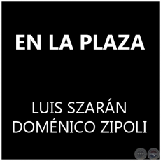 EN LA PLAZA - LUIS SZARN 